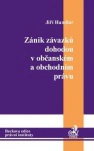 Zánik závazků dohodou v občanském a obchodním právu C.H.Beck Zánik závazků dohodou v občanském a obchodním právu C.H.Beck