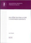 Soutěžní politika a fúze v evropském kontextu Masarykova univerzita Brno