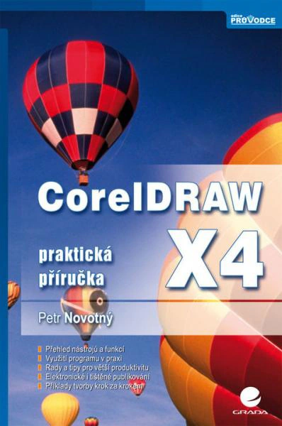 CorelDRAW X4 - praktická příručka Grada