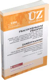 ÚZ č.1582 Pracovněprávní předpisy, Zaměstnanost, Odškodňování, Odbory, Inspekce práce Nakladatelství Sagit