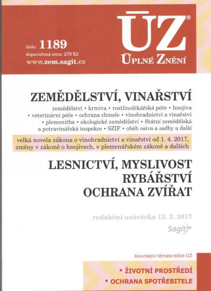 ÚZ č.1189 Zemědělství, Vinařství, Lesnictví, Myslivost, Rybářství, Ochrana zvířat 2017 Nakladatelství Sagit ÚZ č.1189 Zemědělství, Vinařství, Lesnictví, Myslivost, Rybářství, Ochrana zvířat 2017 Nakladatelství Sagit