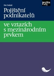 Pojištění podnikatelů ve vztazích s mezinárodním prvkem Nakladatelství Leges