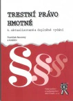 Trestní právo hmotné, 4. vydání Aleš Čeněk s.r.o. Trestní právo hmotné, 4. vydání Aleš Čeněk s.r.o.
