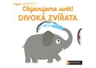 MiniPEDIE Objevujeme svět! Divoká zvíř Svojtka & Co. MiniPEDIE Objevujeme svět! Divoká zvíř Svojtka & Co.