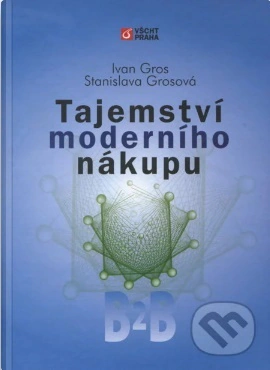 Tajemství moderního nákupu Vysoká škola chemicko-technologická v Praze Tajemství moderního nákupu Vysoká škola chemicko-technologická v Praze