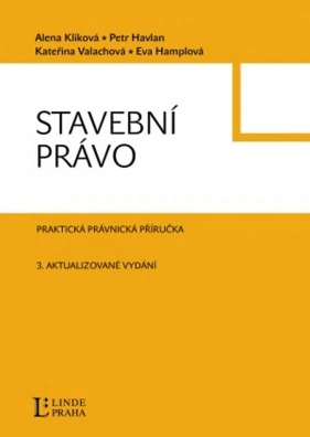 Stavební právo Praktická právnická příručka 3.vydání Linde Praha, a.s.