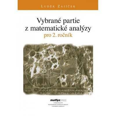 Vybrané partie z matematické analýzy pro 2. ročník Matfyzpress Vybrané partie z matematické analýzy pro 2. ročník Matfyzpress