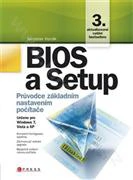 BIOS a Setup - průvodce základním nastavením počítače, 3.vydání Computer Press BIOS a Setup - průvodce základním nastavením počítače, 3.vydání Computer Press