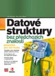 Datové struktury bez předchozích znalostí Computer Press