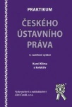 Praktikum českého ústavního práva, 3.vydání Aleš Čeněk s.r.o.