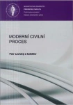 Moderní civilní proces Masarykova univerzita - právnická fakulta
