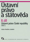 Ústavní právo a státověda II. díl - Ústavní právo ČR 2. část Linde Praha