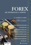 FOREX - jak zbohatnout a nekrást, 2. vydání Grada FOREX - jak zbohatnout a nekrást, 2. vydání Grada