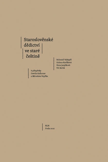 Staroslověnské dědictví ve staré češtině NLN - Nakladatelství Lidové noviny
