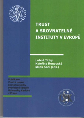 Trust a srovnatelné instituty v Evropě Univerzita Karlova v Praze - Právnická fakulta