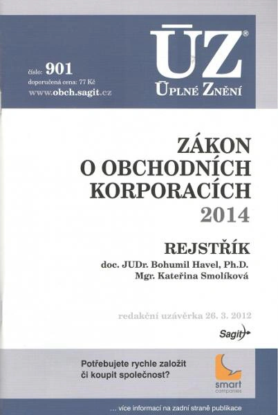 ÚZ č.901 Zákon o obchodních korporacích, podle stavu k 1.1.2014 Nakladatelství Sagit ÚZ č.901 Zákon o obchodních korporacích, podle stavu k 1.1.2014 Nakladatelství Sagit