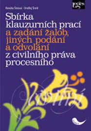 Sbírka klauzurních prací a zadání žalob, jiných podání a odvolání z civilního práva Nakladatelství Leges