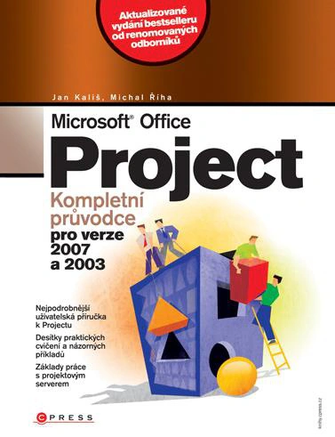 Microsoft Office Project (Kompl.prův. pro verze 2007 a 2003) Computer Press Microsoft Office Project (Kompl.prův. pro verze 2007 a 2003) Computer Press