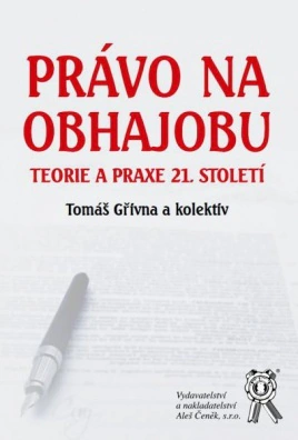 Právo na obhajobu - Teorie a praxe 21. století Aleš Čeněk s.r.o.