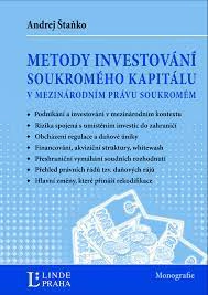 Metody investování soukromého kapitálu v mezinárodním právu soukromém Linde Praha Metody investování soukromého kapitálu v mezinárodním právu soukromém Linde Praha