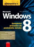 Mistrovství v Microsoft Windows 8 Computer Press Mistrovství v Microsoft Windows 8 Computer Press