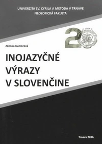 Inojazyčné výrazy v slovenčine Univerzita sv. Cyrila a Metoda v Trnave