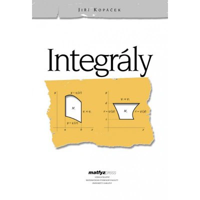 Integrály Matfyzpress Integrály Matfyzpress