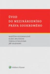 Úvod do mezinárodního práva soukromého Wolters Kluwer ČR, a. s. Úvod do mezinárodního práva soukromého Wolters Kluwer ČR, a. s.