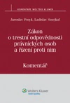 Zákon o trestní odpovědnosti právnických osob a řízení proti nim. Komentář Wolters Kluwer ČR, a. s.