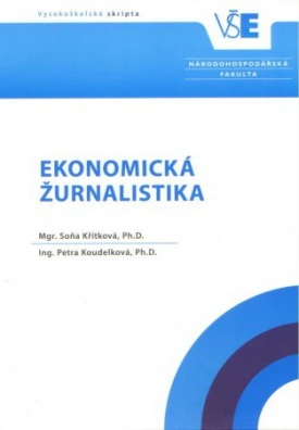 Ekonomická žurnalistika Vysoká škola ekonomická v&nbsp;Praze