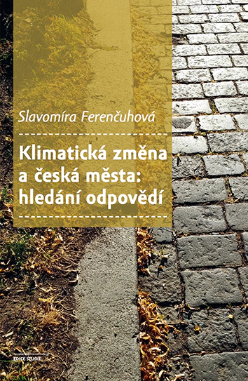 Klimatická změna a česká města: hledání odpovědí Karolinum Klimatická změna a česká města: hledání odpovědí Karolinum