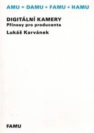 Digitální kamery - přínosy pro producenta Akademie múzických umění