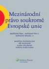 Mezinárodní právo soukromé Evropské unie Wolters Kluwer ČR, a. s. Mezinárodní právo soukromé Evropské unie Wolters Kluwer ČR, a. s.