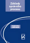 Základy správního procesu Václav Klemm Základy správního procesu Václav Klemm