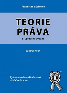 Teorie práva, 5. vydání Aleš Čeněk s.r.o. Teorie práva, 5. vydání Aleš Čeněk s.r.o.