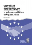 Vnitřní bezpečnost v právu a politice Evropské unie Aleš Čeněk s.r.o. Vnitřní bezpečnost v právu a politice Evropské unie Aleš Čeněk s.r.o.