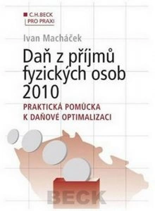 Daň z příjmů fyzických osob 2010 C.H.Beck Daň z příjmů fyzických osob 2010 C.H.Beck