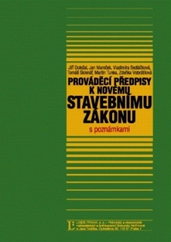 Prováděcí předpisy k novému stavebnímu zákonu s poznámkami Linde Praha, a.s.