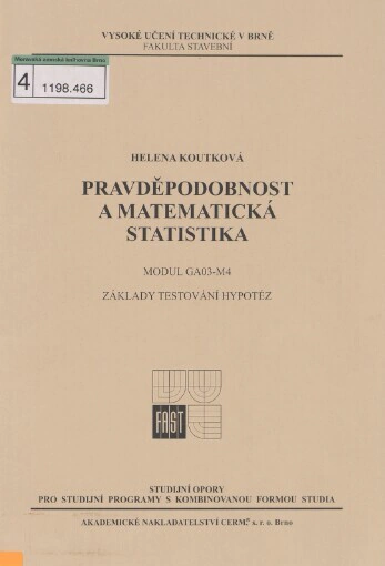 Pravděpodobnost a matematická statistika - Modul 4. Základy testování hypotéz Akademické nakladatelství CERM