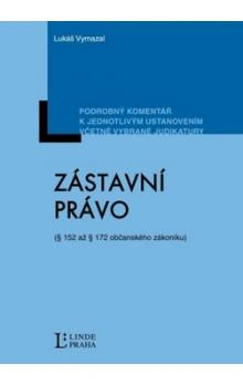 Zástavní právo - komenář s judikaturou Linde Praha