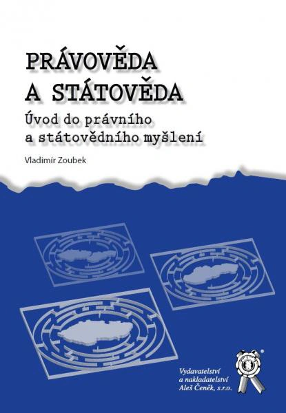 Právověda a státověda - Úvod do právního a státovědního myšlení Aleš Čeněk s.r.o.