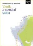 Vznik a uznání státu - Aktuální pohled mezinárodního práva Nakladatelství Leges