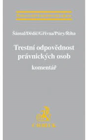 Trestní odpovědnost právnických osob. Komentář C.H.Beck