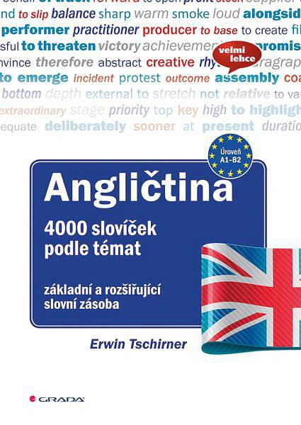 Angličtina 4000 slovíček podle témat - základní a rozšiřující slovní zásoba Grada Angličtina 4000 slovíček podle témat - základní a rozšiřující slovní zásoba Grada
