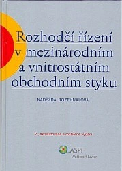 Rozhodčí řízení v mezinárodním a vnitrostátním obchodním styku, 2.vydání ASPI a.s.