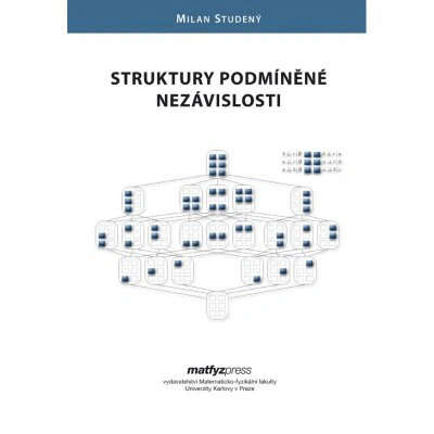 Struktury podmíněné nezávislosti Matfyzpress