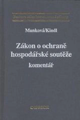 Zákon o ochraně hospodářské soutěže-komentář, 2.vyd. C.H.Beck Zákon o ochraně hospodářské soutěže-komentář, 2.vyd. C.H.Beck