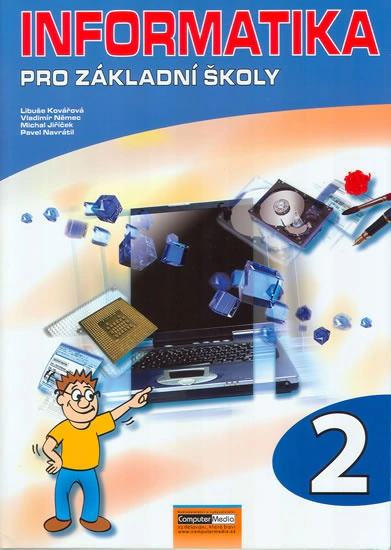 Informatika pro ZŠ - 2. díl (2. VYD) Computer Media Informatika pro ZŠ - 2. díl (2. VYD) Computer Media