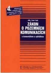 Zákon o pozemních komunikacích s komentářem a vyhláškou, 4.v Linde Praha, a.s.