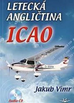 Letecká angličtina ICAO (vč. audio CD), příprava na zkoušku dle normy ICAO Svět křídel